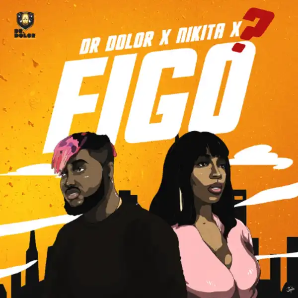 Dr Dolor - Figo ft. Nikita